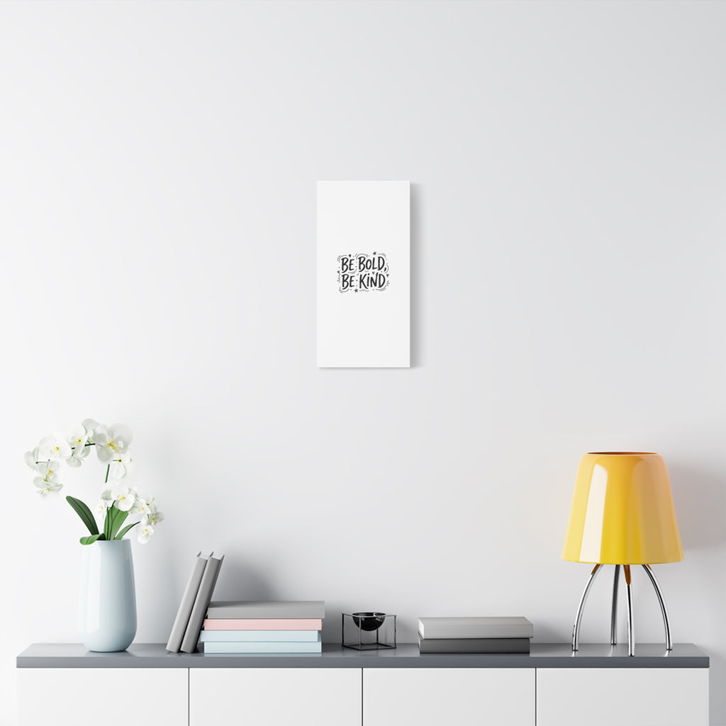 Be Bold Be Kind Canvas | Handwritten Marker Brush Script, Humanized Typography