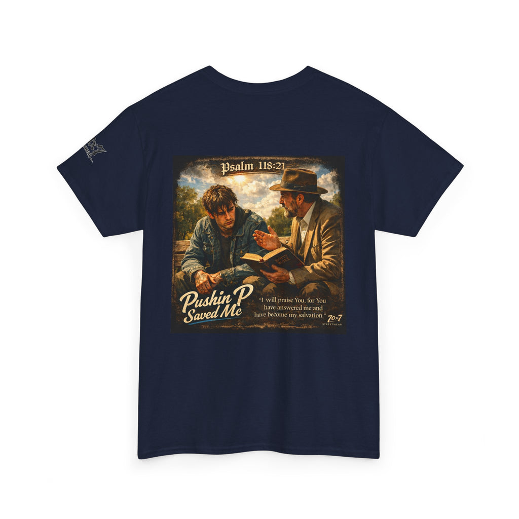 70x7 Streetwear — “Pushin P Saved Me” Psalm 118:24 Graphic T-Shirt