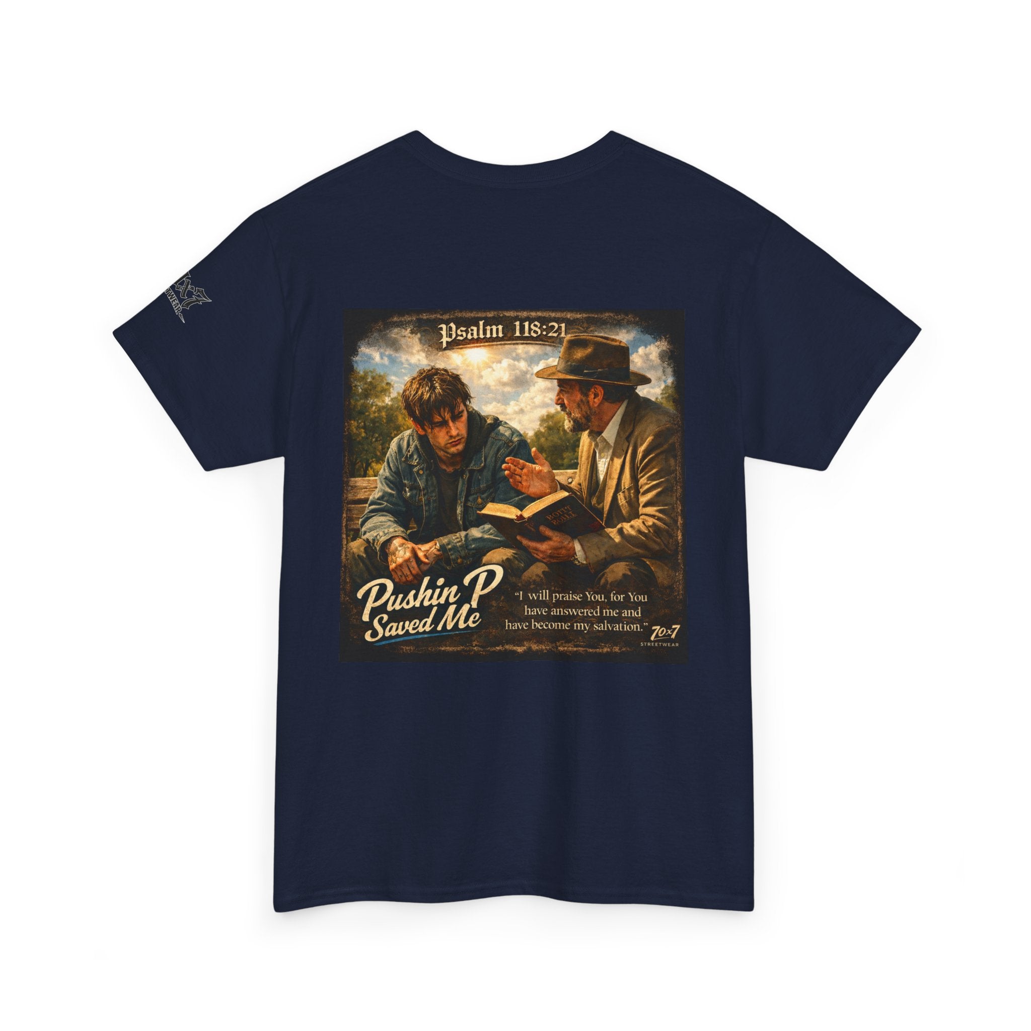 70x7 Streetwear — “Pushin P Saved Me” Psalm 118:24 Graphic T-Shirt