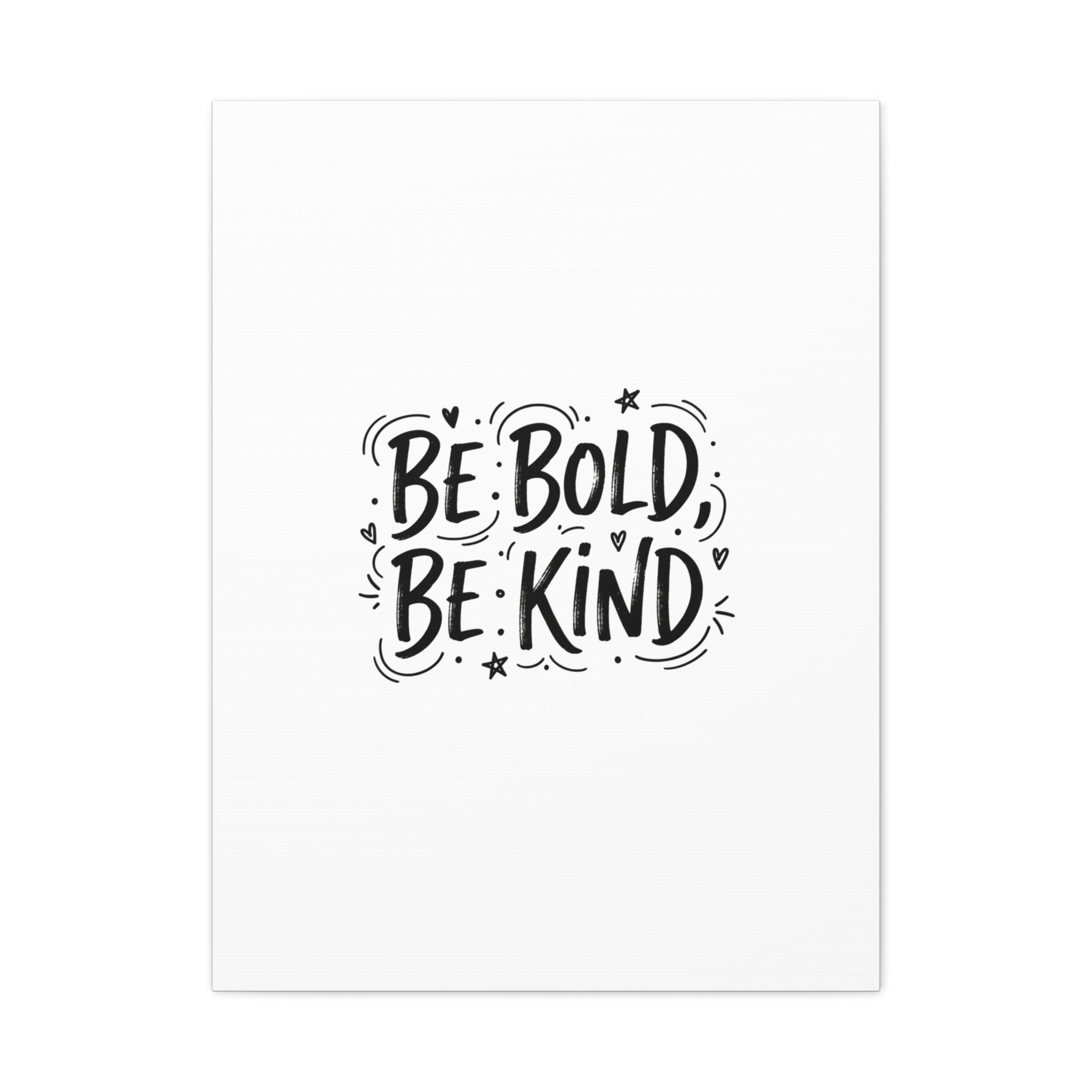 Be Bold Be Kind Canvas | Handwritten Marker Brush Script, Humanized Typography