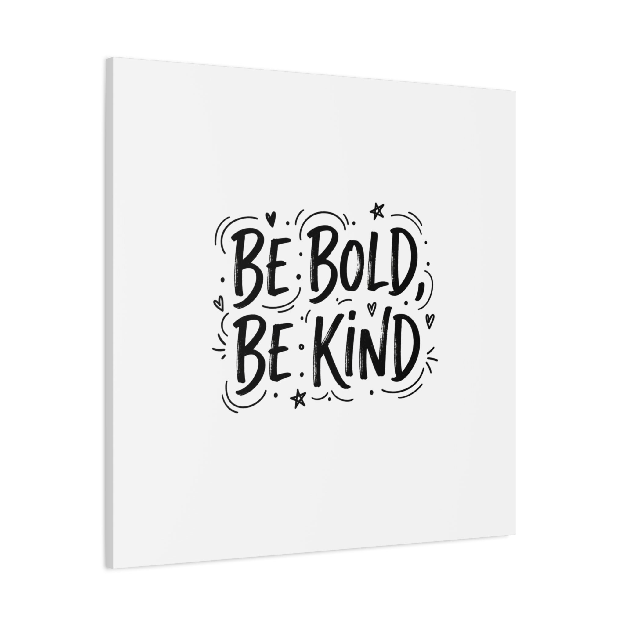 Be Bold Be Kind Canvas | Handwritten Marker Brush Script, Humanized Typography
