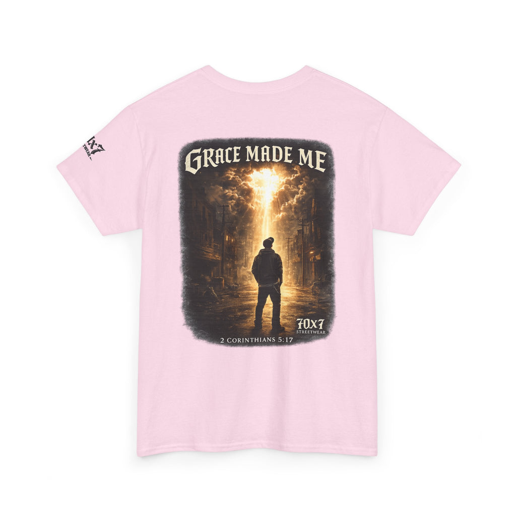 70x7 Streetwear Grace Made Me T-Shirt — Inspirational Christian Streetwear Tee