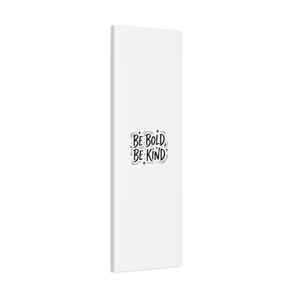 Be Bold Be Kind Canvas | Handwritten Marker Brush Script, Humanized Typography