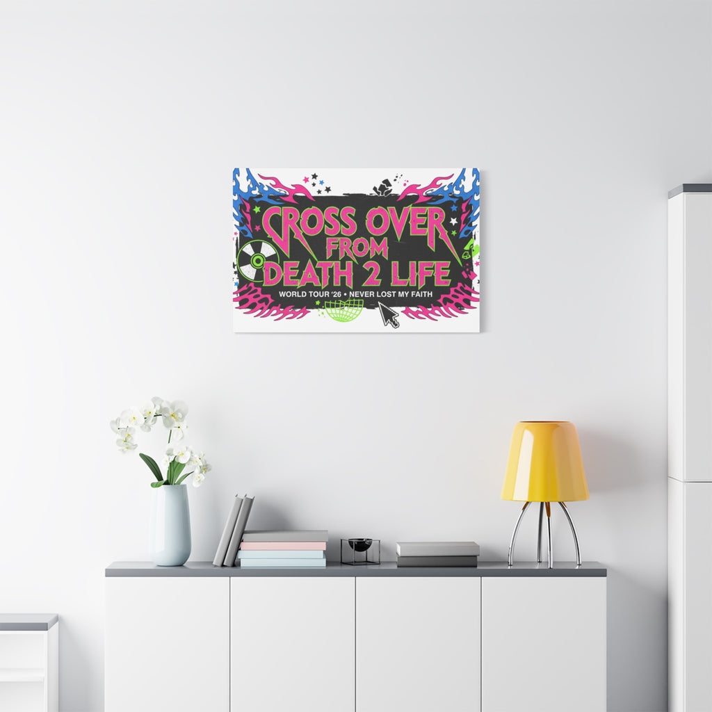 Canvas Wall Art — “Cross Over From Death 2 Life” Neon Rock Poster