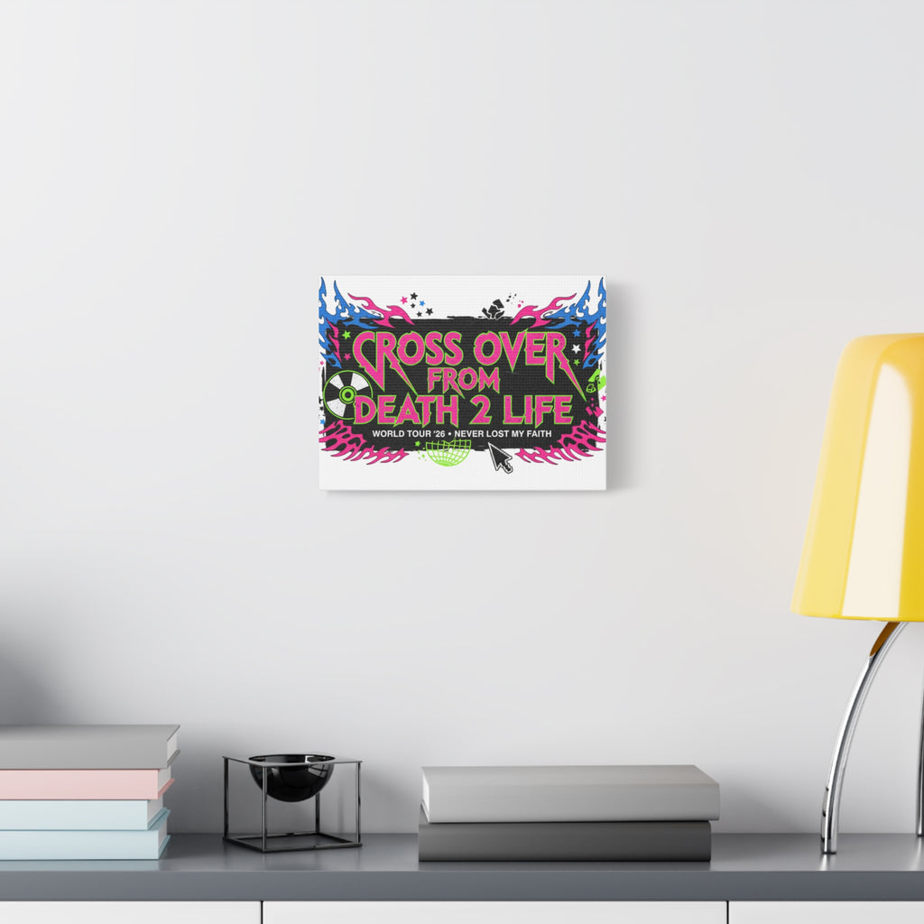 Canvas Wall Art — “Cross Over From Death 2 Life” Neon Rock Poster