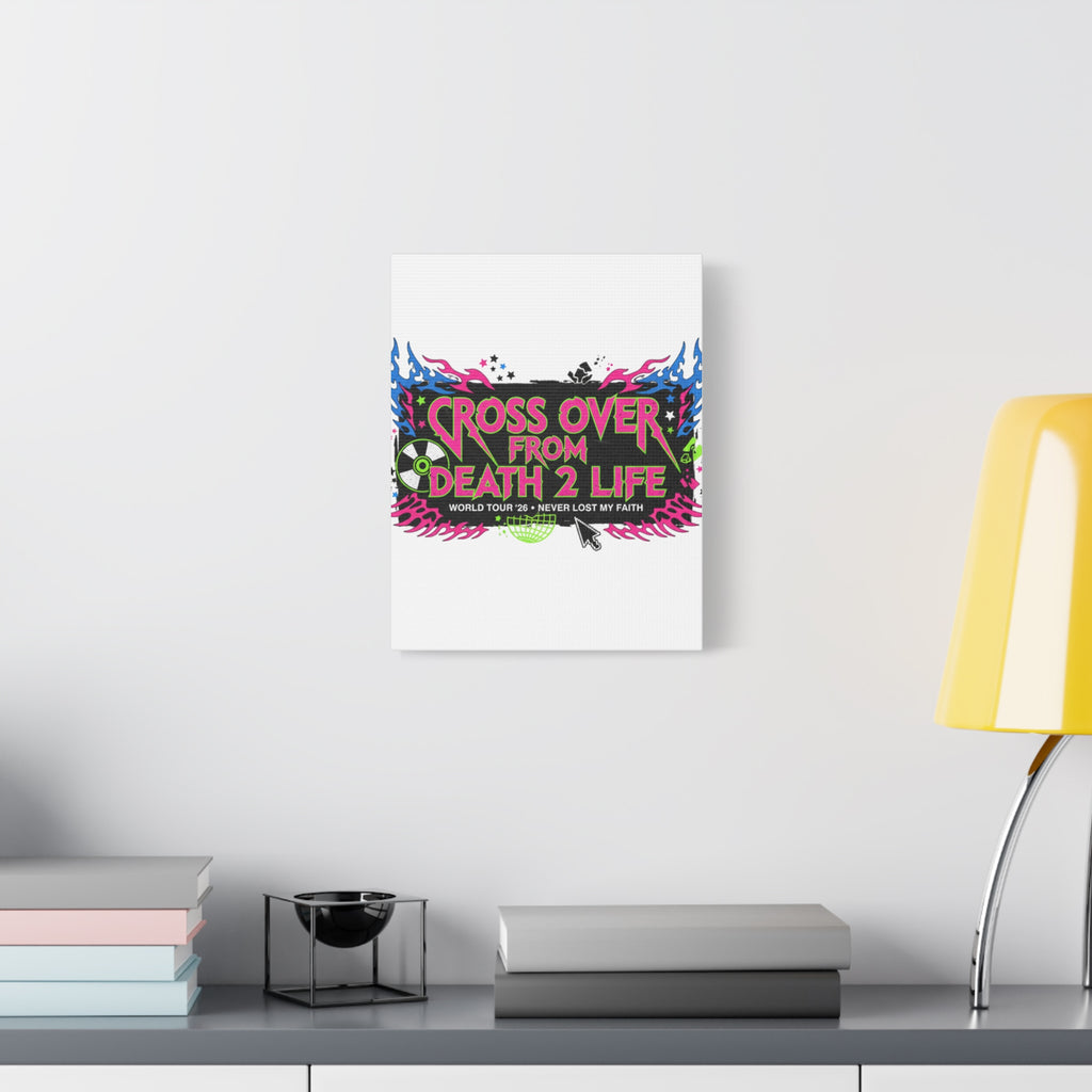 Canvas Wall Art — “Cross Over From Death 2 Life” Neon Rock Poster