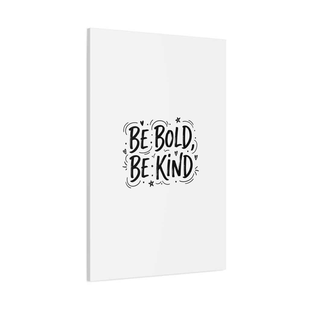 Be Bold Be Kind Canvas | Handwritten Marker Brush Script, Humanized Typography