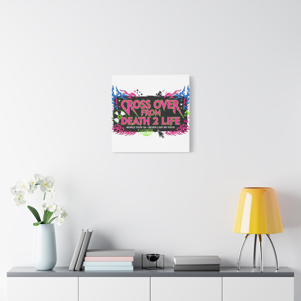 Canvas Wall Art — “Cross Over From Death 2 Life” Neon Rock Poster