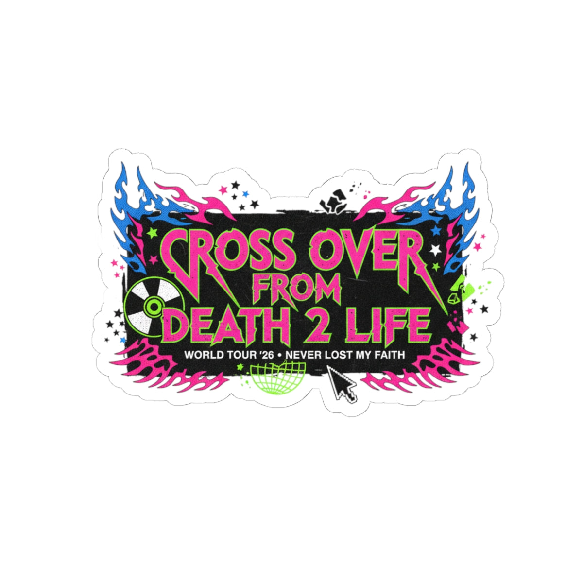Kiss-Cut Sticker — "Cross Over From Death 2 Life" Neon Tour Design