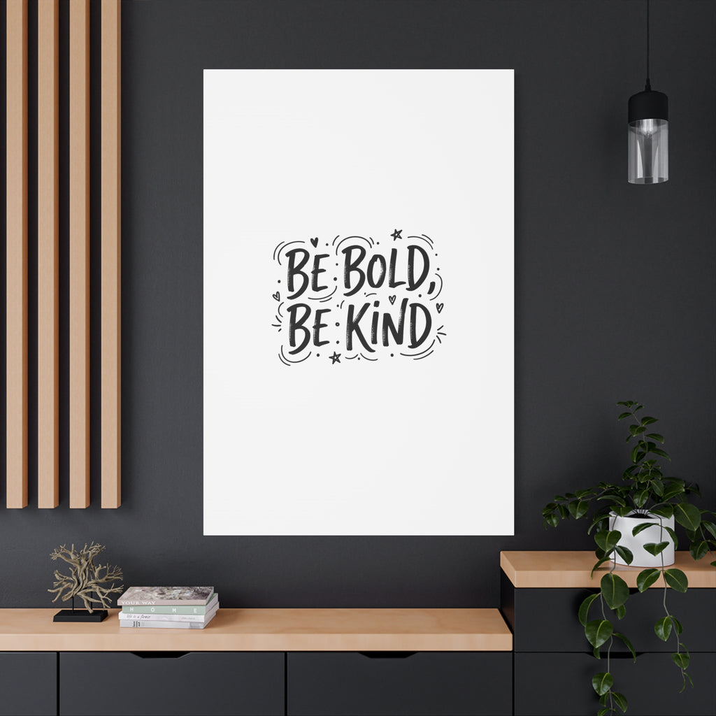Be Bold Be Kind Canvas | Handwritten Marker Brush Script, Humanized Typography