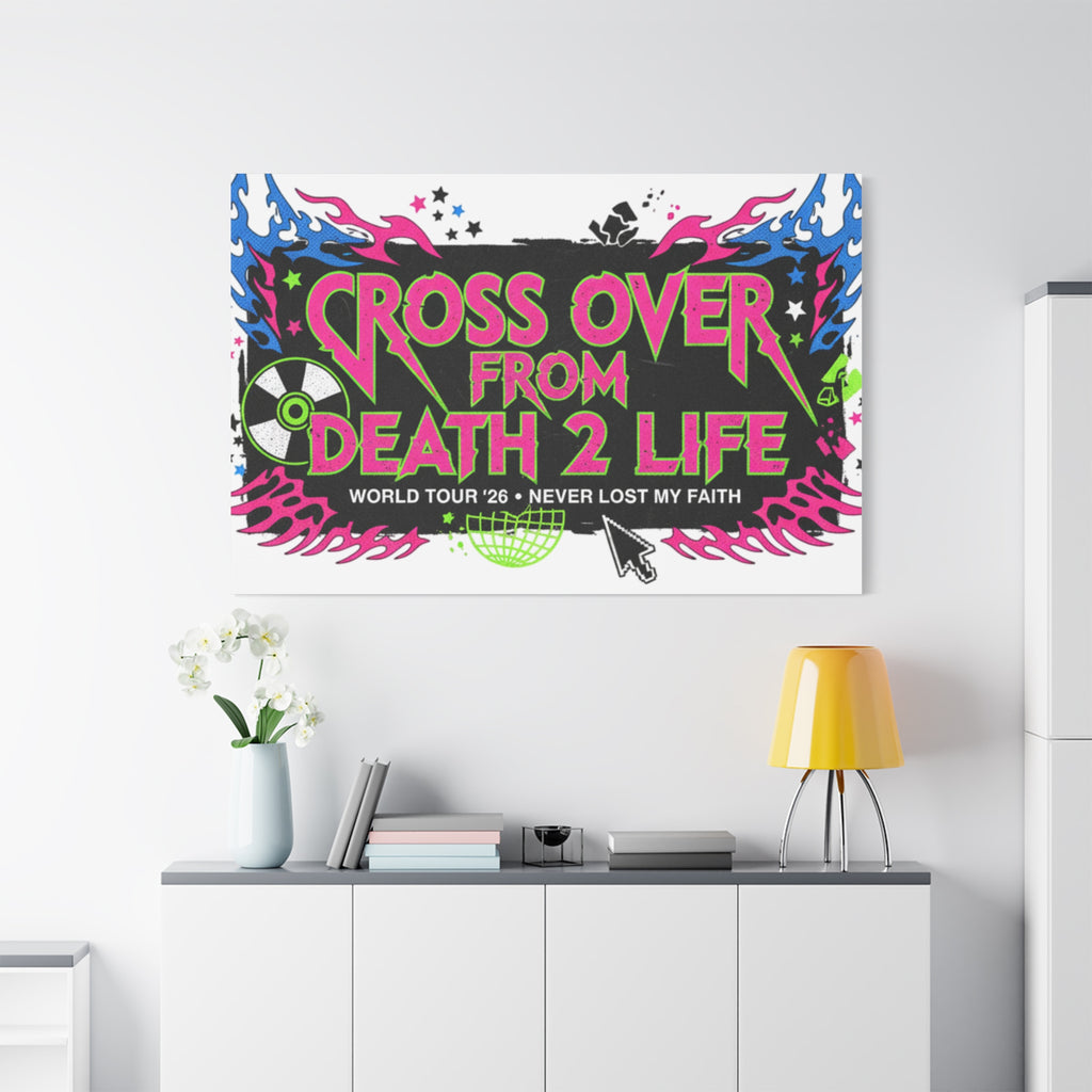 Canvas Wall Art — “Cross Over From Death 2 Life” Neon Rock Poster