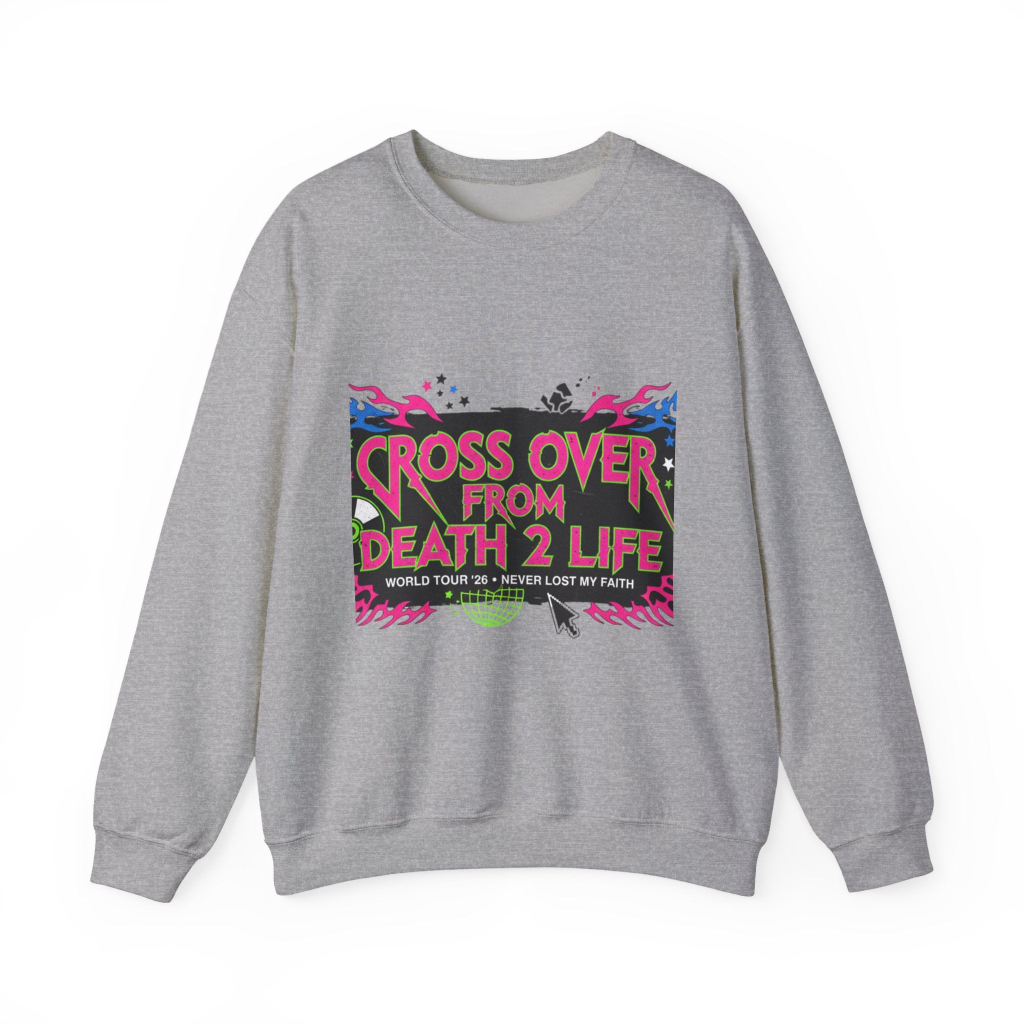 Crewneck Sweatshirt — "Cross Over From Death 2 Life" Graphic Pullover (World Tour 2K)
