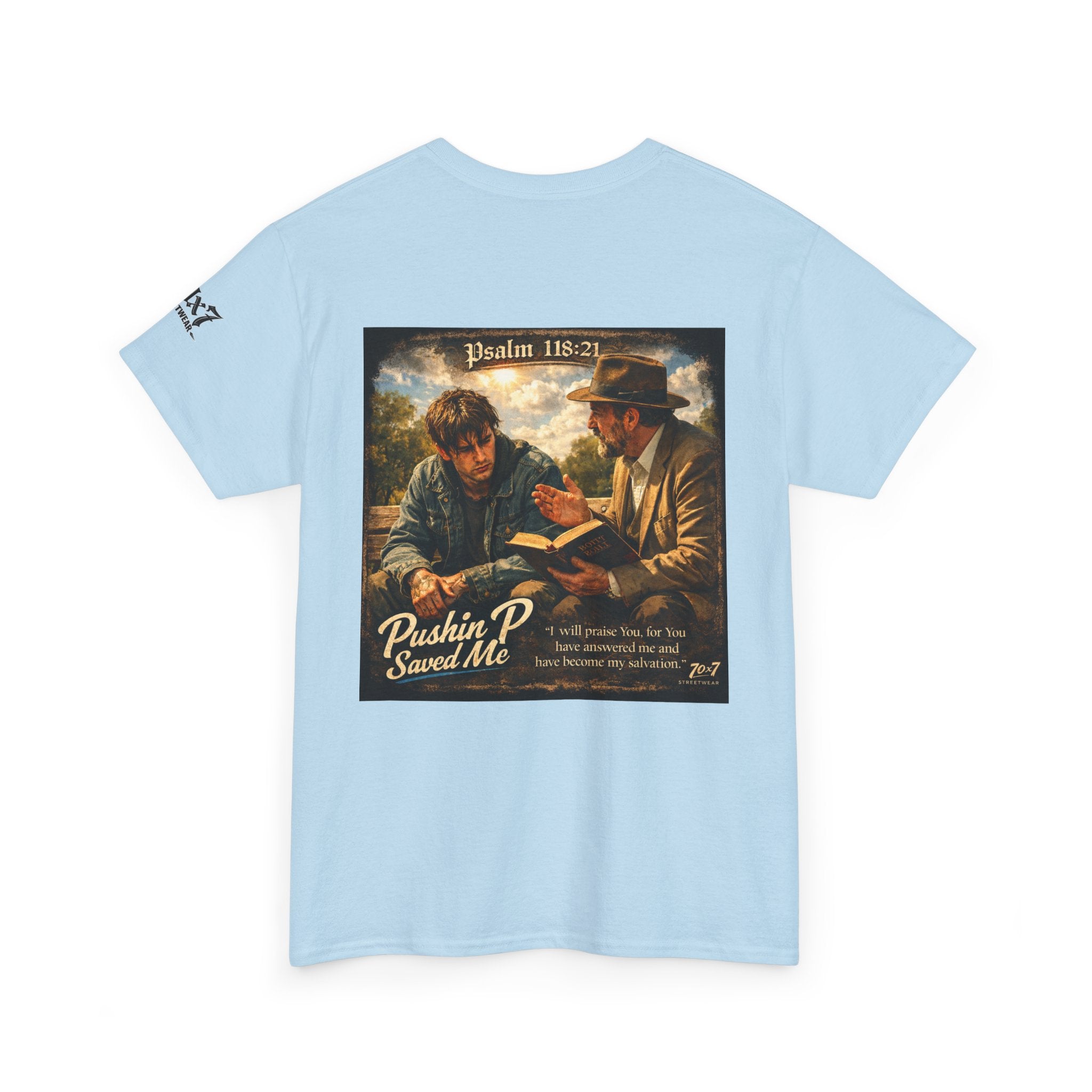 70x7 Streetwear — “Pushin P Saved Me” Psalm 118:24 Graphic T-Shirt
