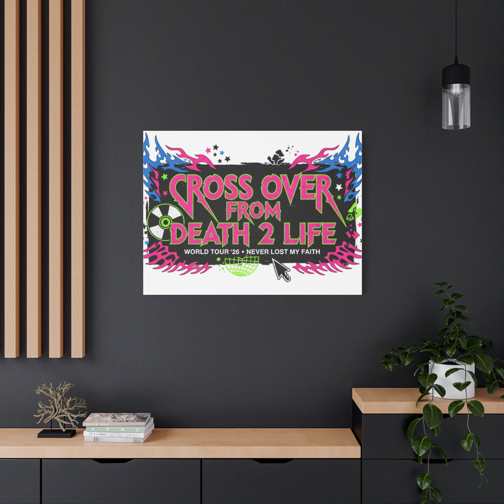 Canvas Wall Art — “Cross Over From Death 2 Life” Neon Rock Poster