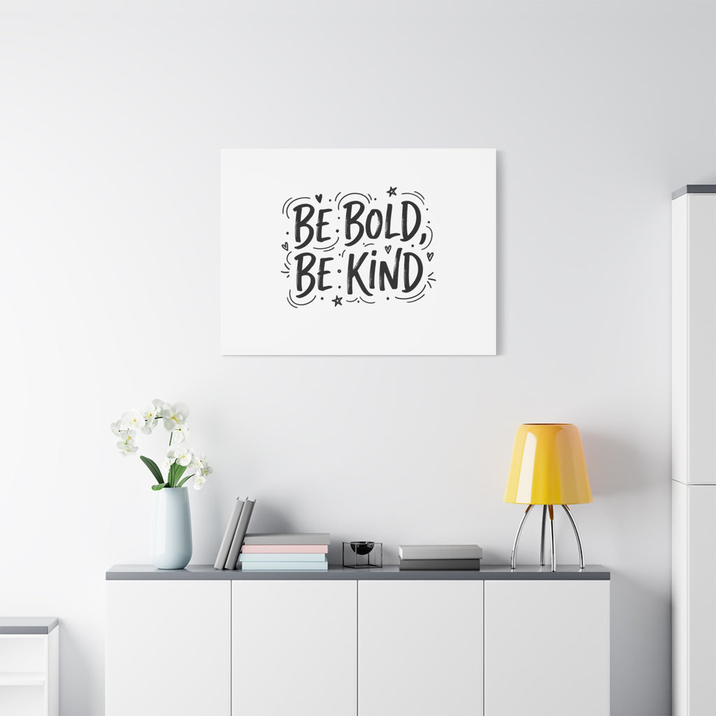 Be Bold Be Kind Canvas | Handwritten Marker Brush Script, Humanized Typography