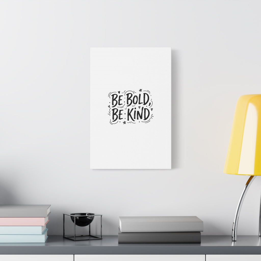 Be Bold Be Kind Canvas | Handwritten Marker Brush Script, Humanized Typography