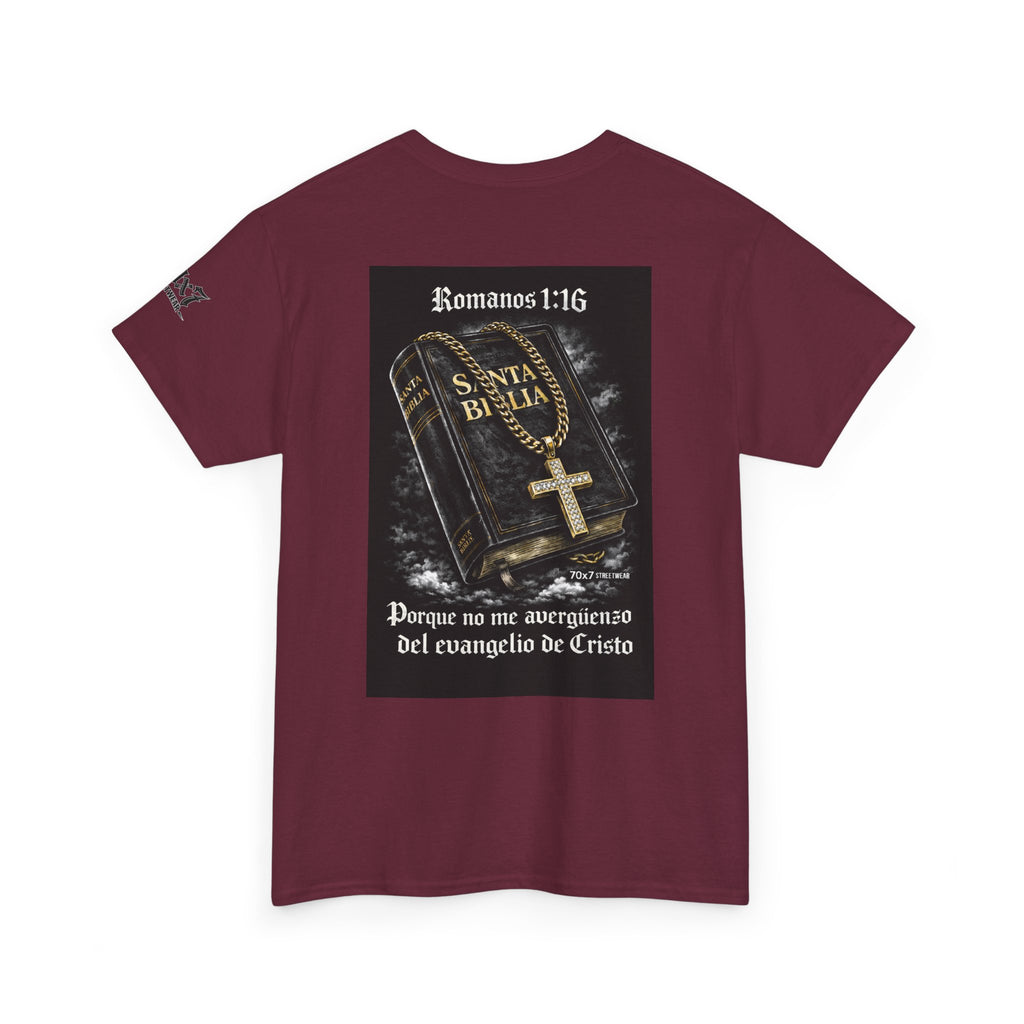 70x7 Streetwear Graphic Tee — "Porque no me avergüenzo del evangelio de Cristo" (Romans 1:16)