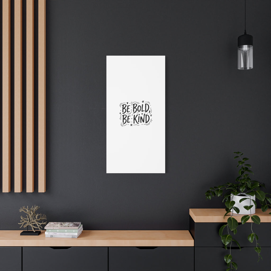 Be Bold Be Kind Canvas | Handwritten Marker Brush Script, Humanized Typography