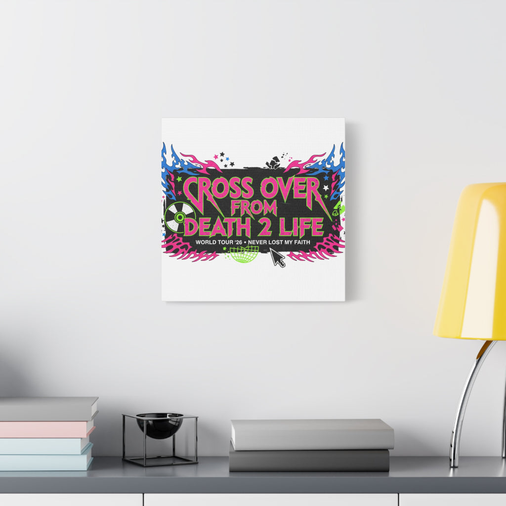 Canvas Wall Art — “Cross Over From Death 2 Life” Neon Rock Poster