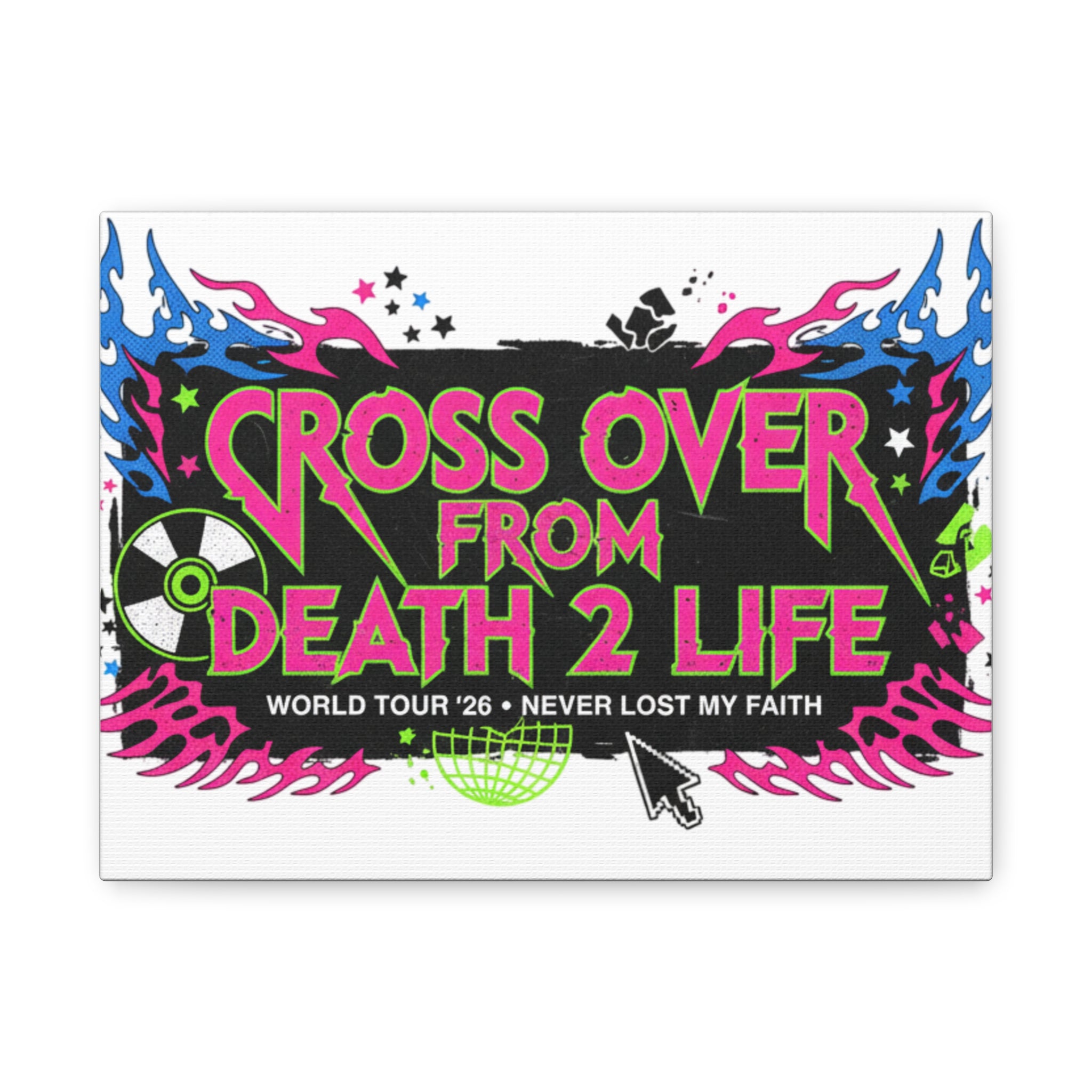 Canvas Wall Art — “Cross Over From Death 2 Life” Neon Rock Poster
