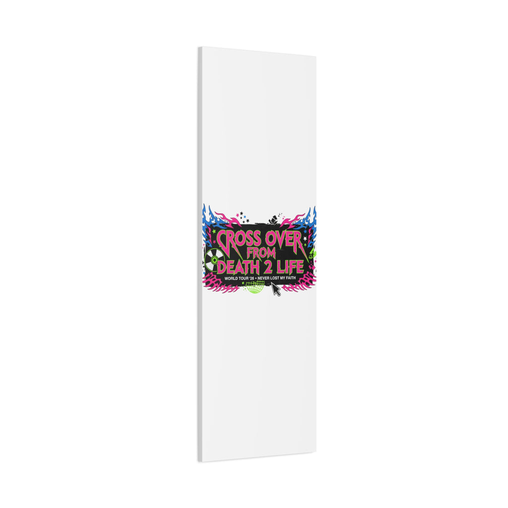 Canvas Wall Art — “Cross Over From Death 2 Life” Neon Rock Poster