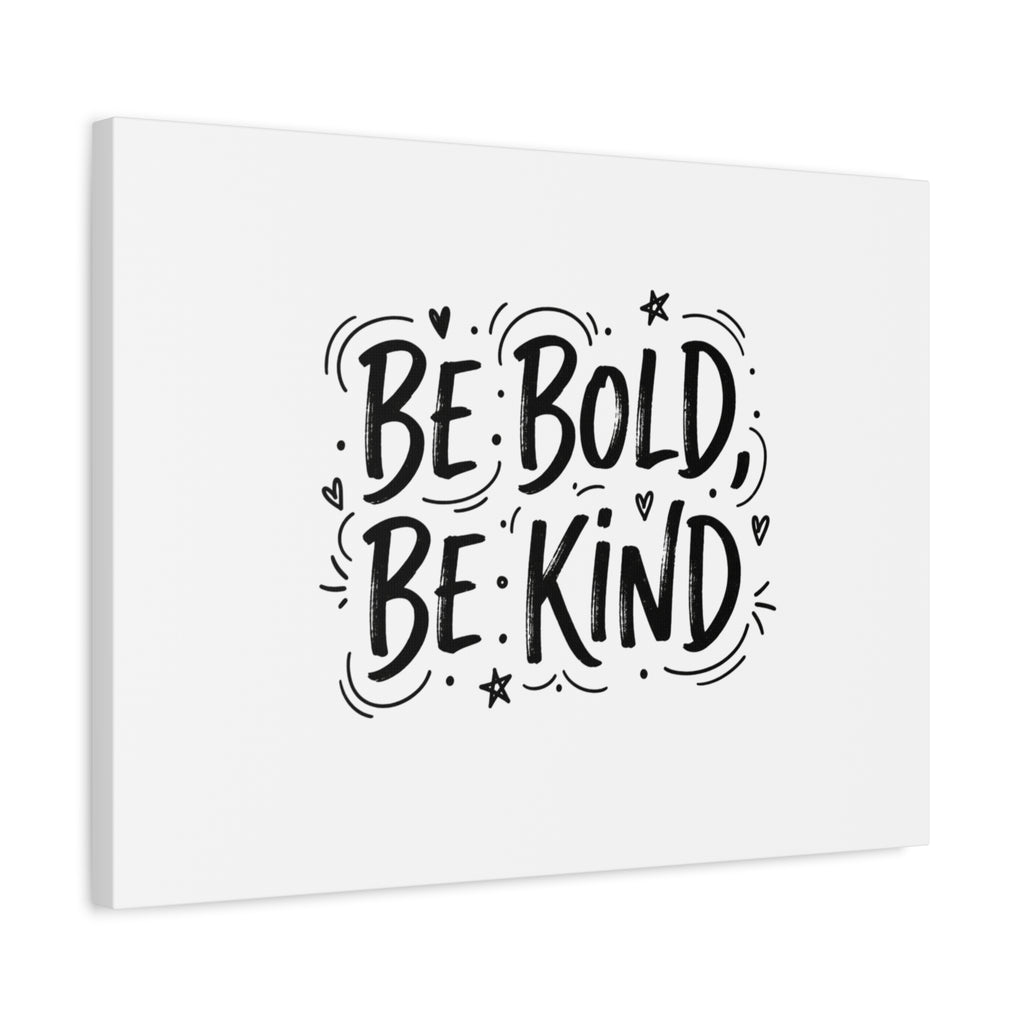 Be Bold Be Kind Canvas | Handwritten Marker Brush Script, Humanized Typography