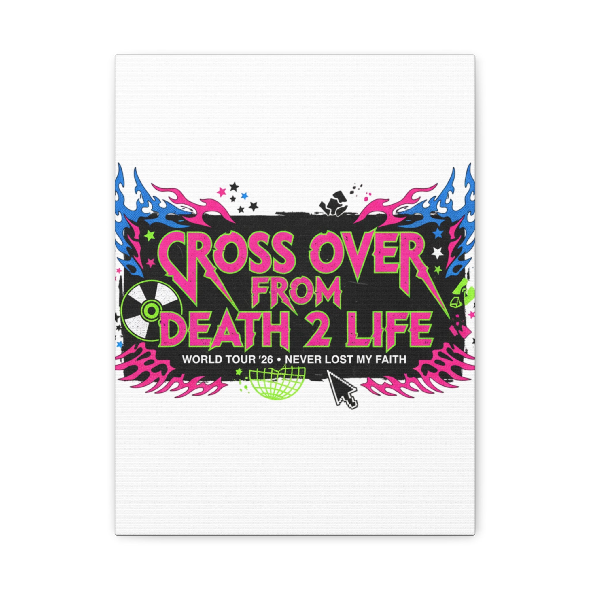Canvas Wall Art — “Cross Over From Death 2 Life” Neon Rock Poster