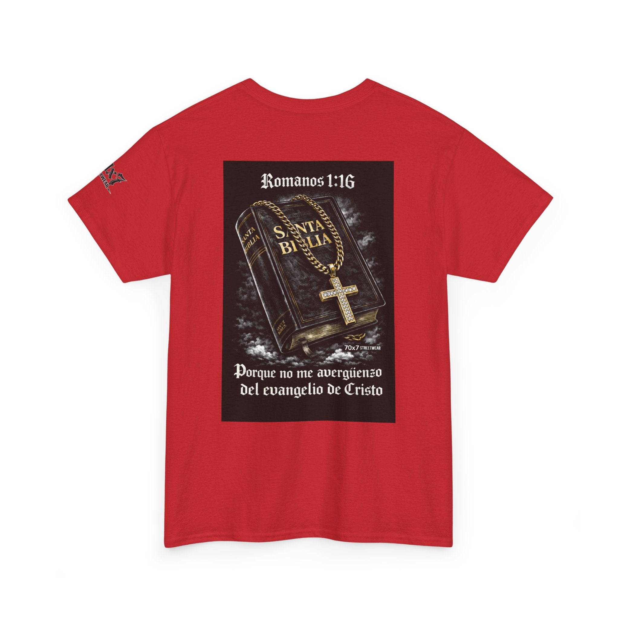 70x7 Streetwear Graphic Tee — "Porque no me avergüenzo del evangelio de Cristo" (Romans 1:16)