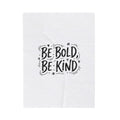 Be Bold Be Kind Velveteen Plush Blanket | Handwritten Marker Brush Script, Cozy Cream