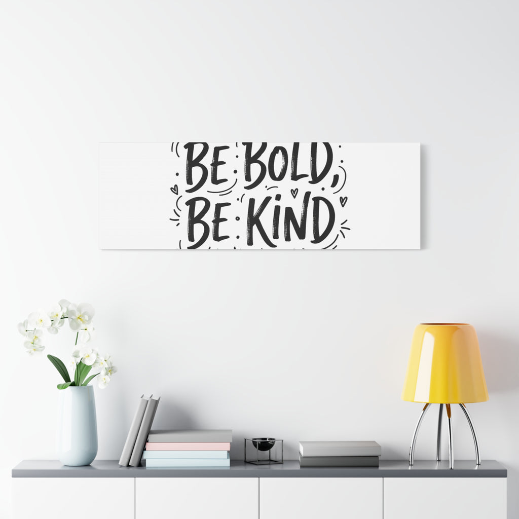 Be Bold Be Kind Canvas | Handwritten Marker Brush Script, Humanized Typography