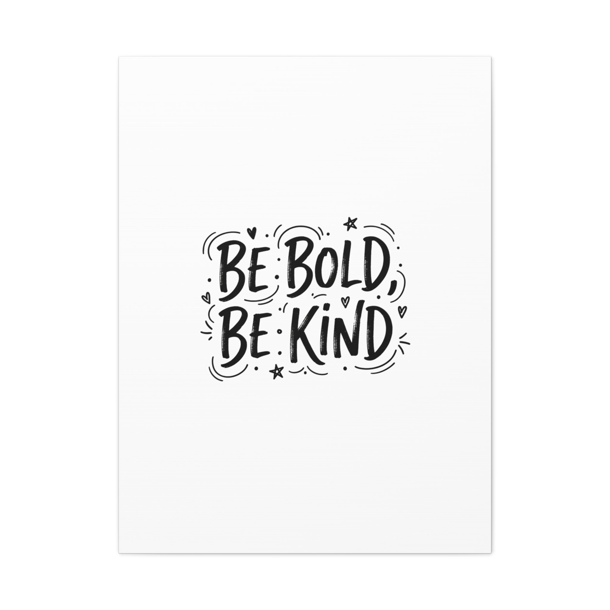 Be Bold Be Kind Canvas | Handwritten Marker Brush Script, Humanized Typography