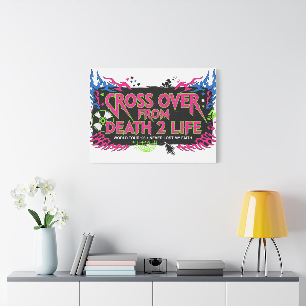 Canvas Wall Art — “Cross Over From Death 2 Life” Neon Rock Poster