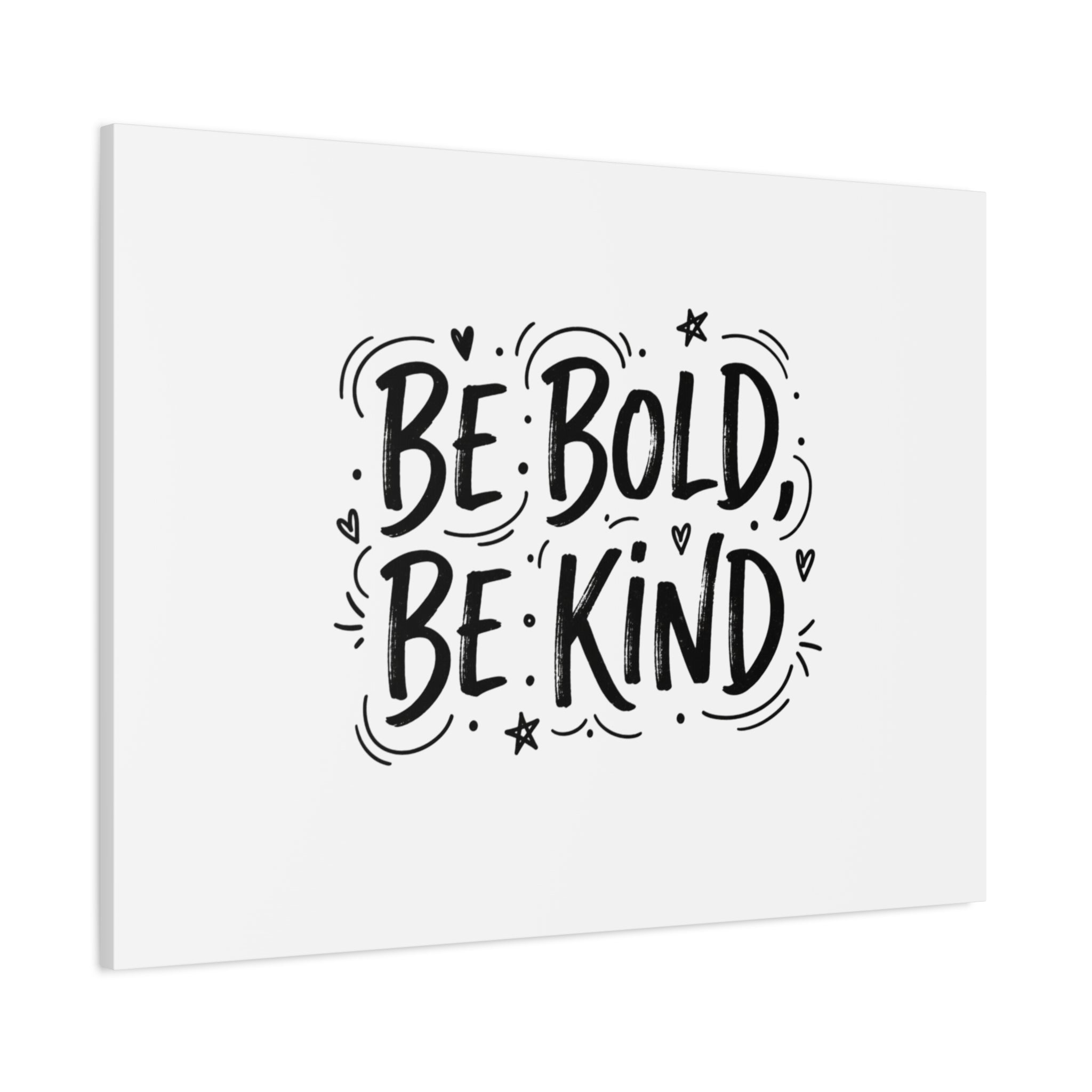 Be Bold Be Kind Canvas | Handwritten Marker Brush Script, Humanized Typography