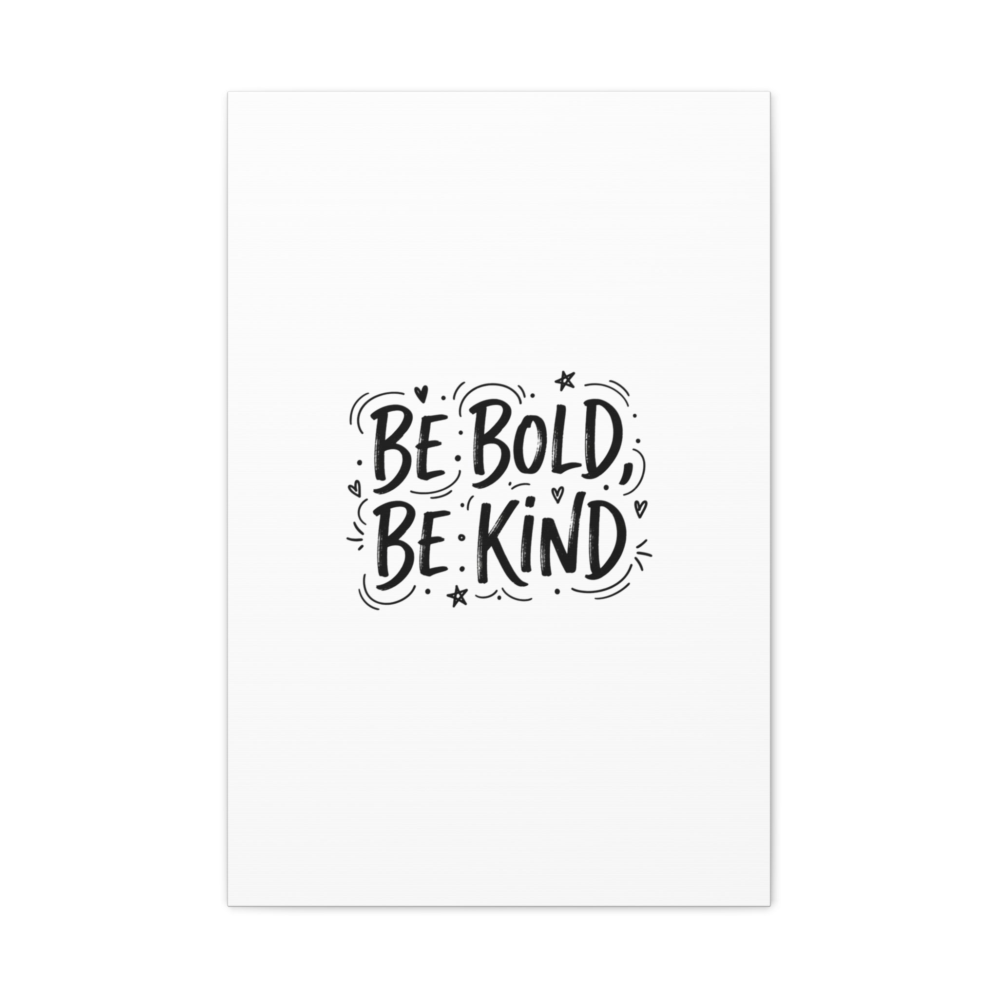 Be Bold Be Kind Canvas | Handwritten Marker Brush Script, Humanized Typography