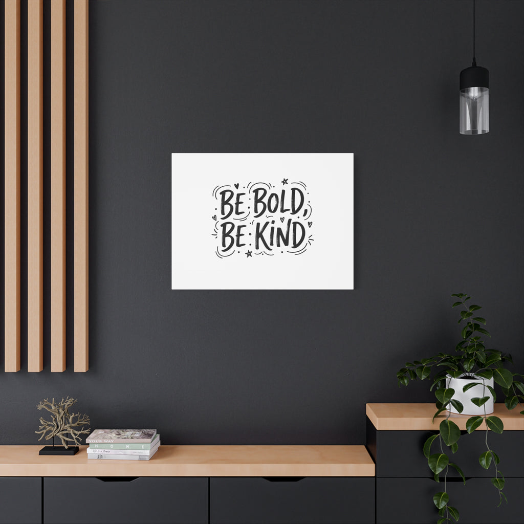 Be Bold Be Kind Canvas | Handwritten Marker Brush Script, Humanized Typography