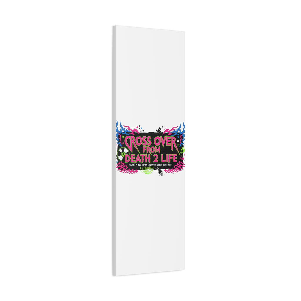 Canvas Wall Art — “Cross Over From Death 2 Life” Neon Rock Poster