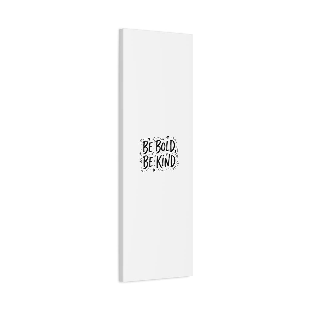 Be Bold Be Kind Canvas | Handwritten Marker Brush Script, Humanized Typography