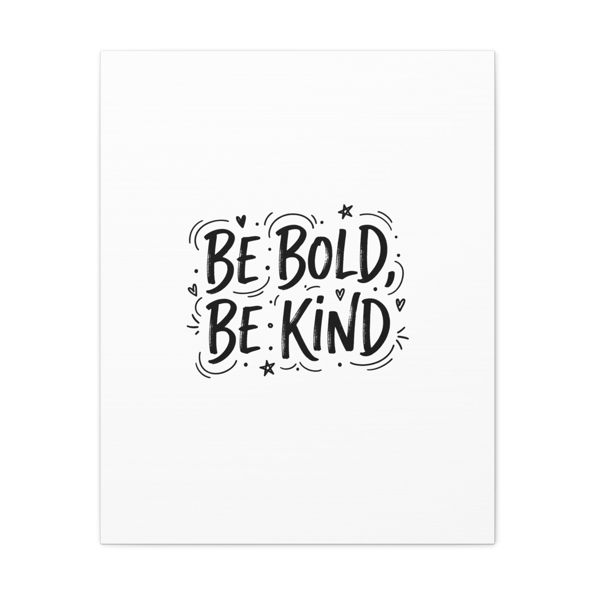 Be Bold Be Kind Canvas | Handwritten Marker Brush Script, Humanized Typography