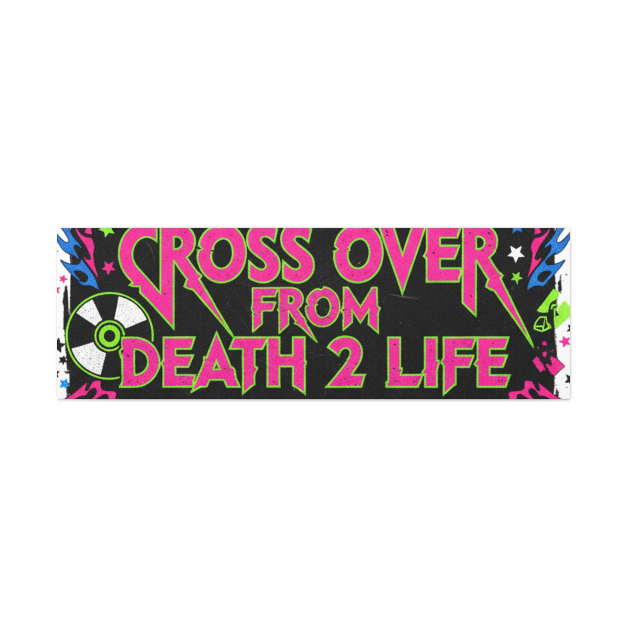 Canvas Wall Art — “Cross Over From Death 2 Life” Neon Rock Poster