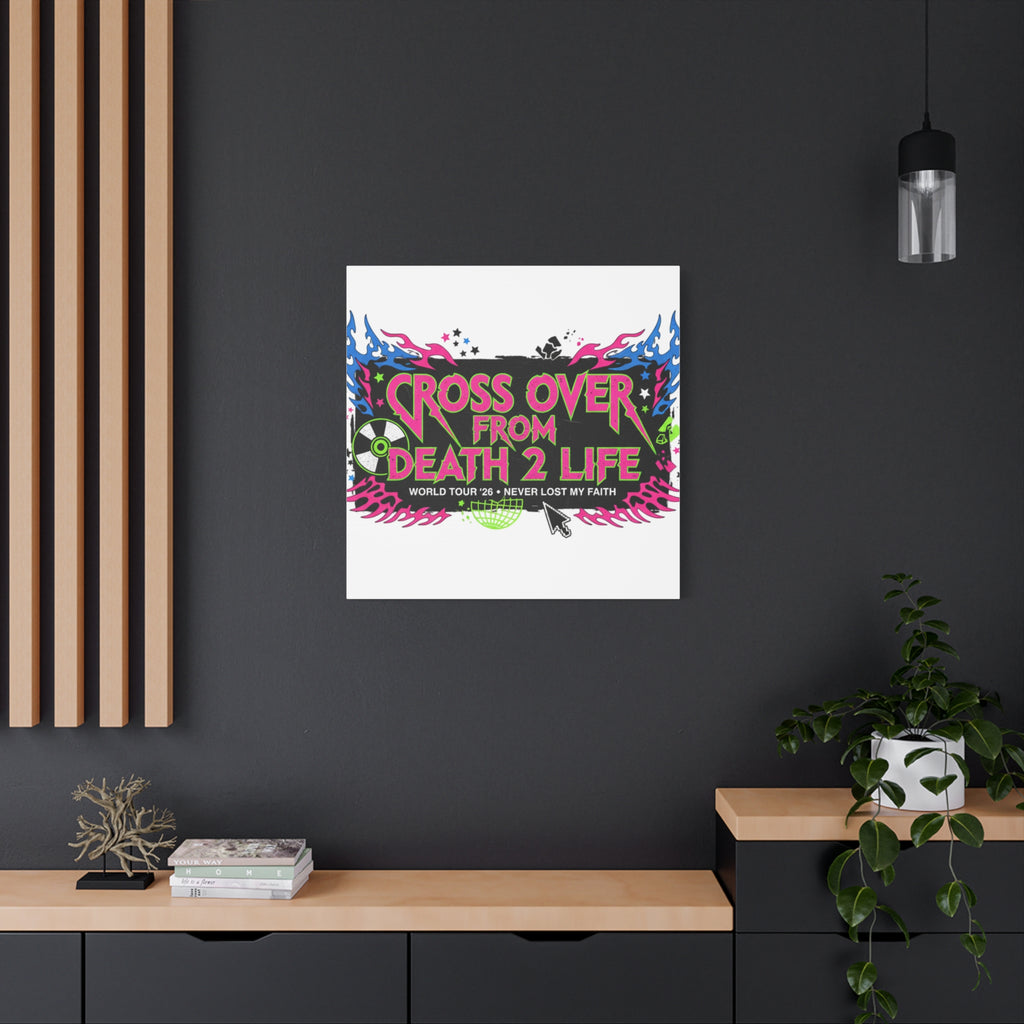 Canvas Wall Art — “Cross Over From Death 2 Life” Neon Rock Poster