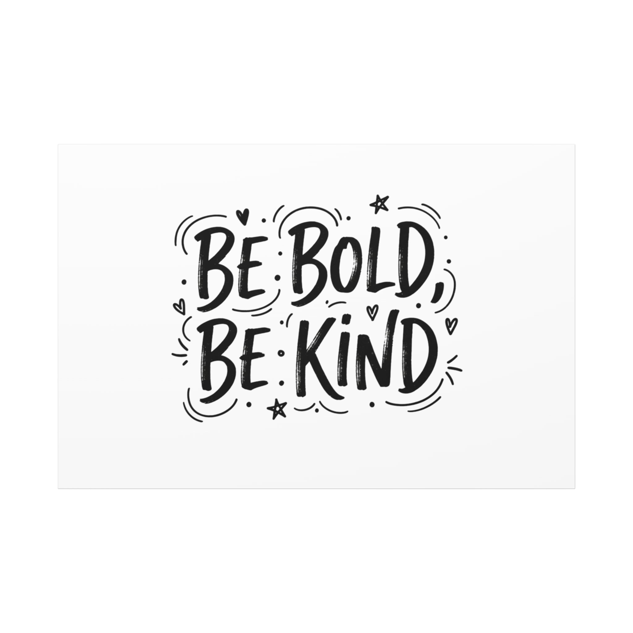 Be Bold Be Kind Canvas | Handwritten Marker Brush Script, Humanized Typography
