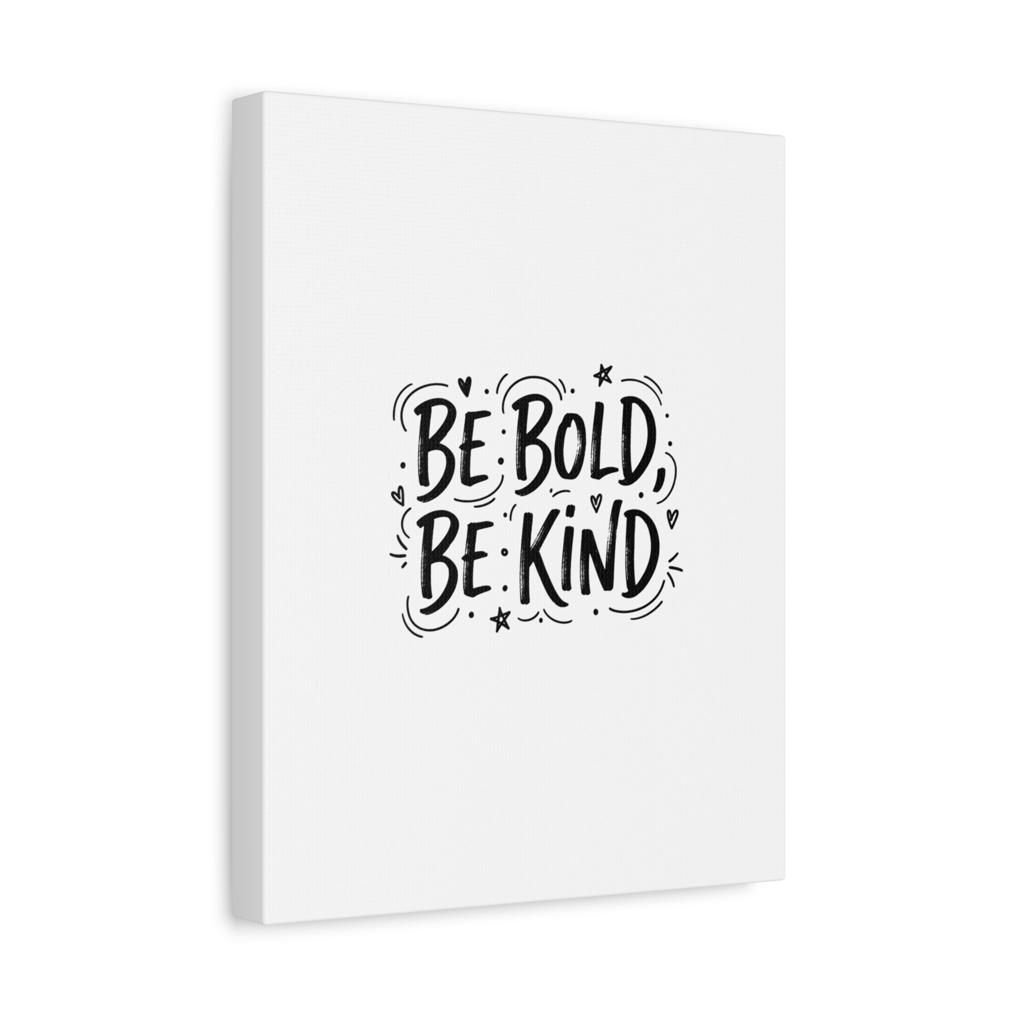 Be Bold Be Kind Canvas | Handwritten Marker Brush Script, Humanized Typography
