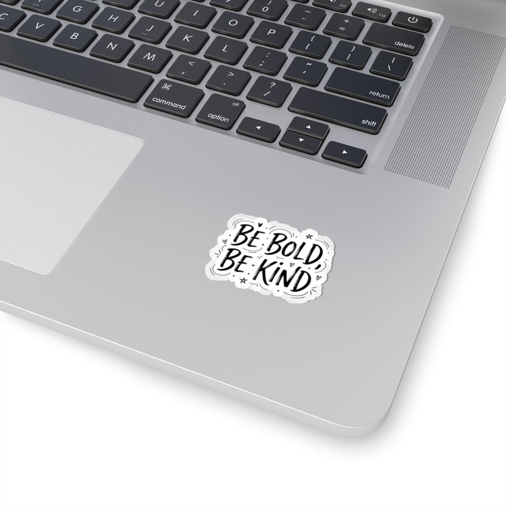 Be Bold Be Kind Kiss-Cut Stickers | Handwritten Marker Brush Script, Humanized Typography