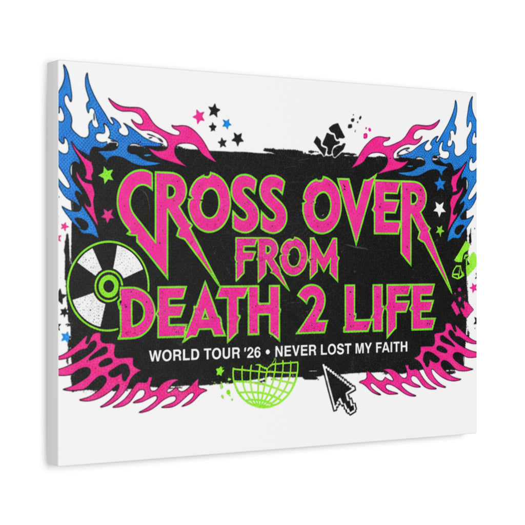 Canvas Wall Art — “Cross Over From Death 2 Life” Neon Rock Poster