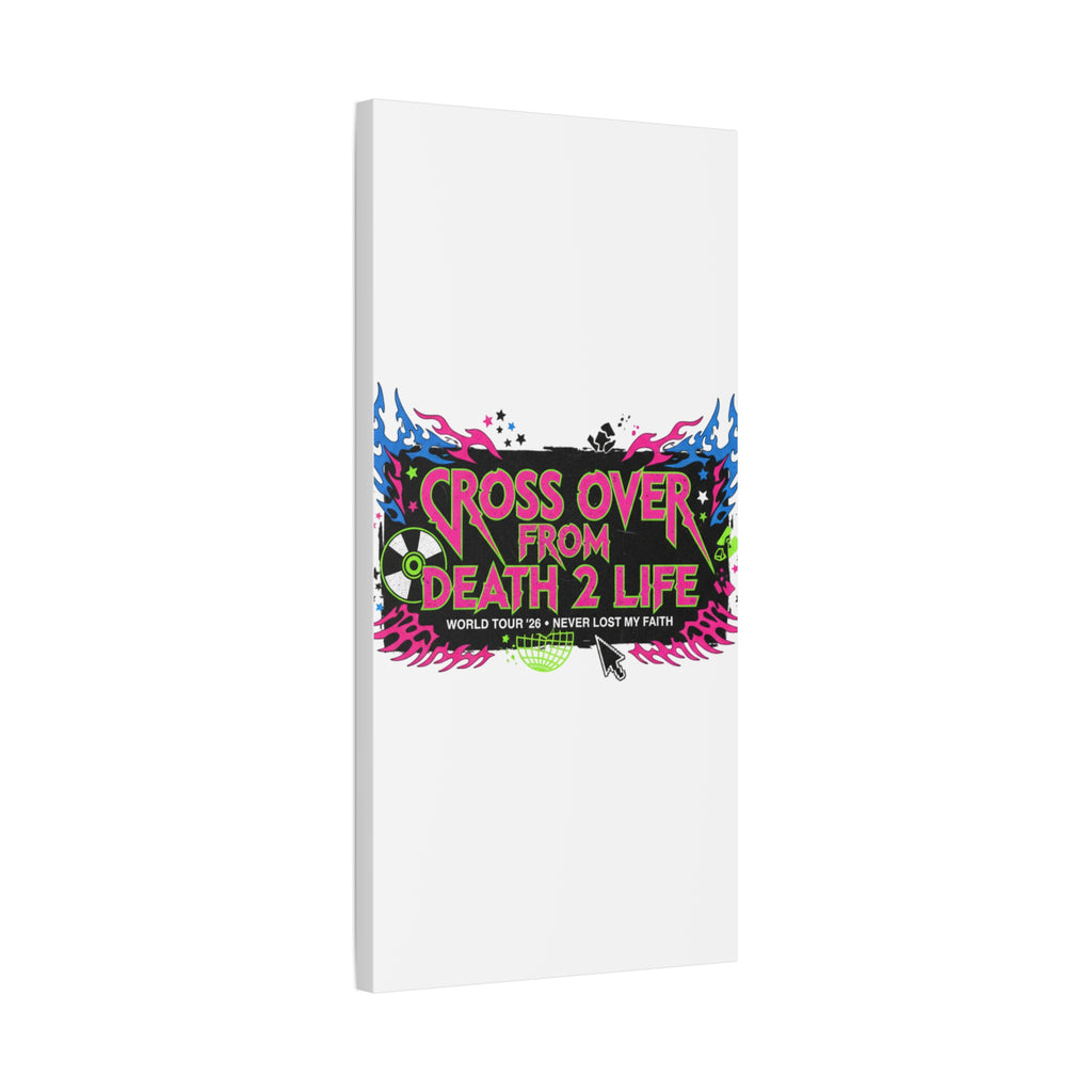 Canvas Wall Art — “Cross Over From Death 2 Life” Neon Rock Poster