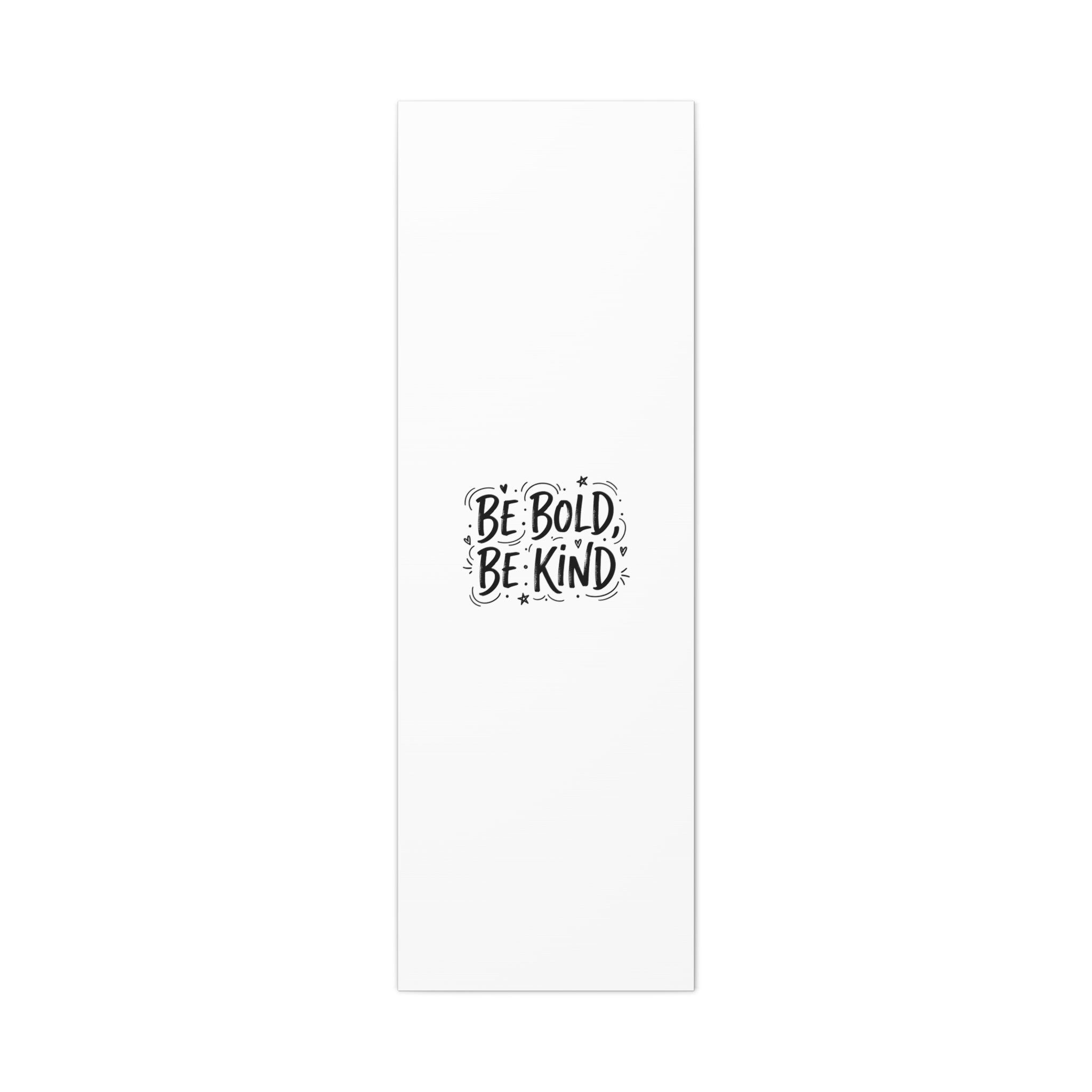 Be Bold Be Kind Canvas | Handwritten Marker Brush Script, Humanized Typography