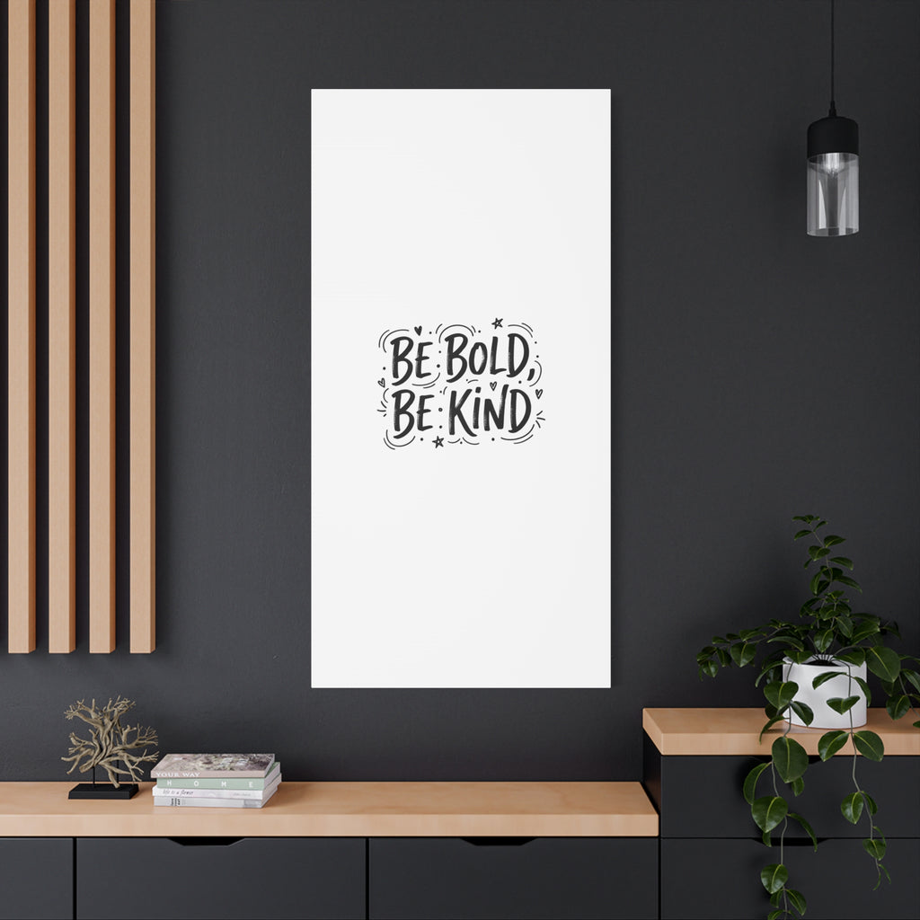 Be Bold Be Kind Canvas | Handwritten Marker Brush Script, Humanized Typography