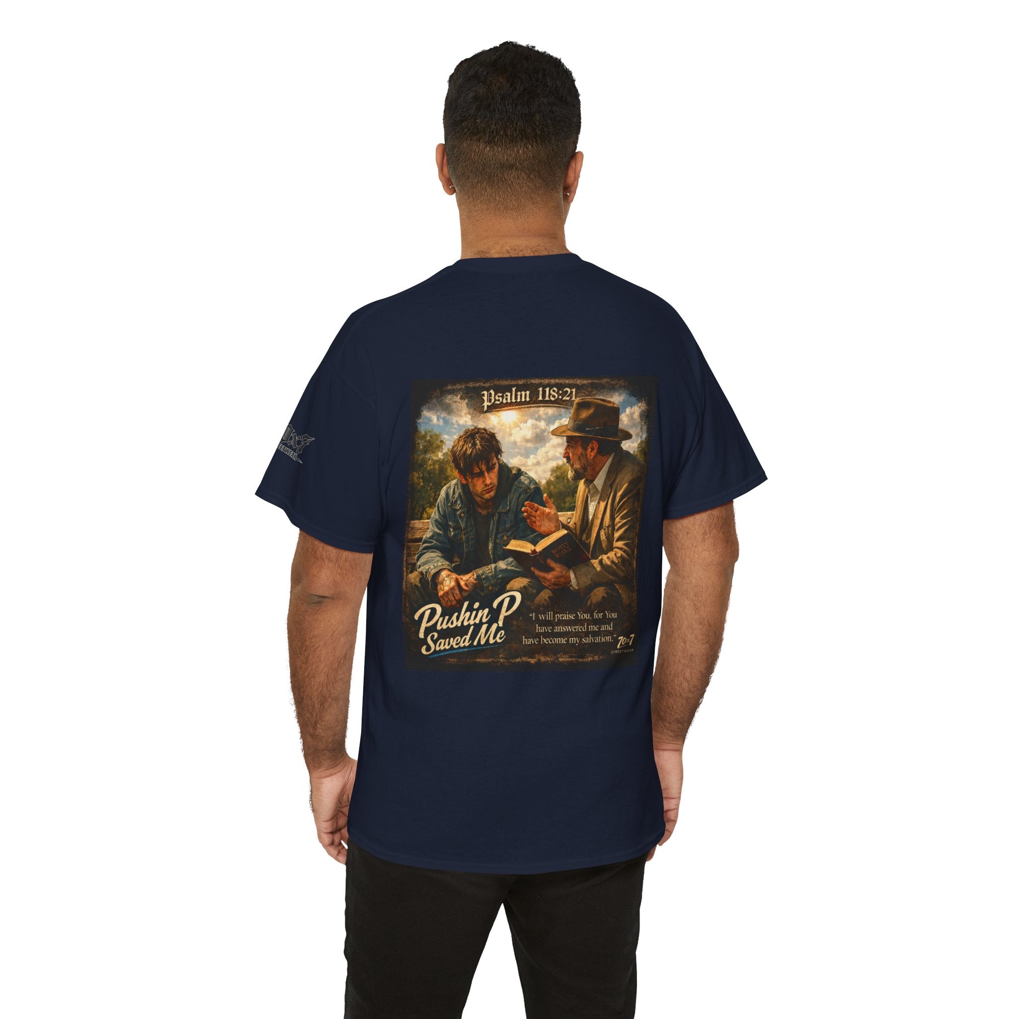 70x7 Streetwear — “Pushin P Saved Me” Psalm 118:24 Graphic T-Shirt
