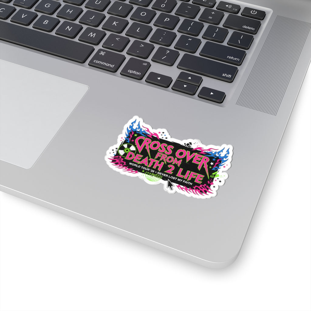 Kiss-Cut Sticker — "Cross Over From Death 2 Life" Neon Tour Design