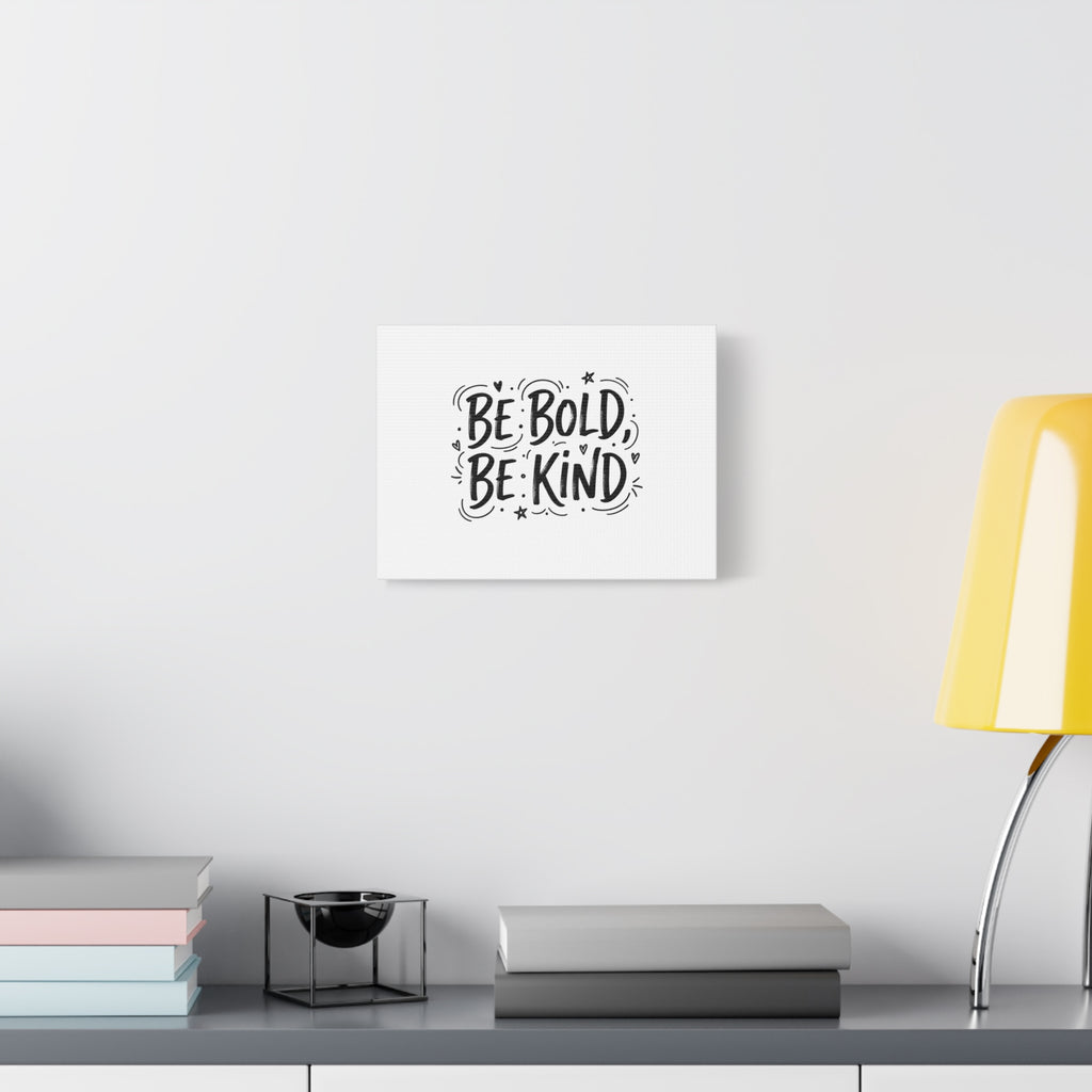 Be Bold Be Kind Canvas | Handwritten Marker Brush Script, Humanized Typography